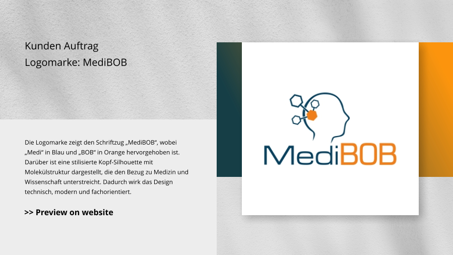 Kunden Auftrag Logomarke: MediBOB Die Logomarke zeigt den Schriftzug „MediBOB“, wobei „Medi“ in Blau und „BOB“ in Orange hervorgehoben ist. Darüber ist eine stilisierte Kopf-Silhouette mit Molekülstruktur dargestellt, die den Bezug zu Medizin und Wissenschaft unterstreicht. Dadurch wirk das Design technisch, modern und fachorientiert. >> Preview on website