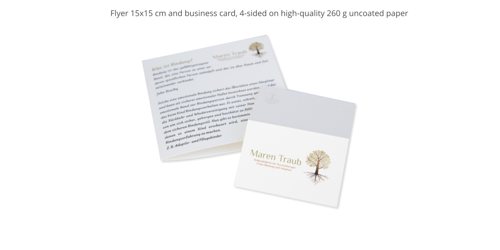 Flyer 15x15 cm and business card, 4-sided on high-quality 260 g uncoated paper