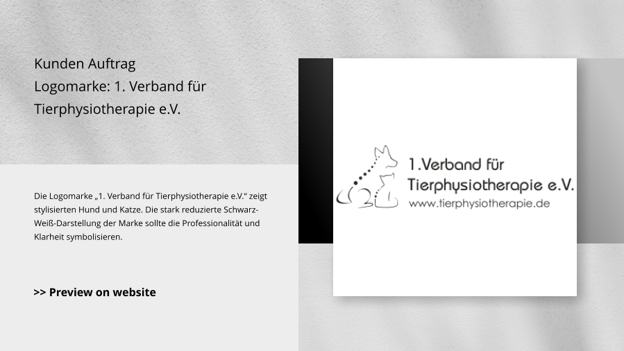 Kunden Auftrag Logomarke: 1. Verband für Tierphysiotherapie e.V. Die Logomarke „1. Verband für Tierphysiotherapie e.V.“ zeigt  stylisierten Hund und Katze. Die stark reduzierte Schwarz-Weiß-Darstellung der Marke sollte die Professionalität und Klarheit symbolisieren. >> Preview on website