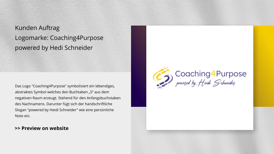 Kunden Auftrag Logomarke: Coaching4Purpose powered by Hedi Schneider Das Logo "Coaching4Purpose" symbolisiert ein lebendiges, abstraktes Symbol welches den Buchtaben „S“ aus dem negativen Raum erzeugt. Stehend für den Anfangsbuchstaben des Nachnamens. Darunter fügt sich der handschriftliche Slogan "powered by Heidi Schneider" wie eine persönliche Note ein.  >> Preview on website