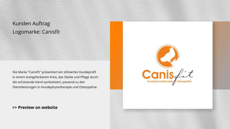Kunden Auftrag Logomarke: Canisfit Die Marke "Canisfit" präsentiert ein stilisiertes Hundeprofil in einem orangefarbenen Kreis, das Stärke und Pflege durch die schützende Hand symbolisiert, passend zu den Dienstleistungen in Hundephysiotherapie und Osteopathie.  >> Preview on website
